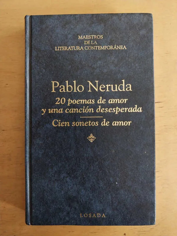 20 poemas de amor y una canción desesperada / Cien sonetos de amor