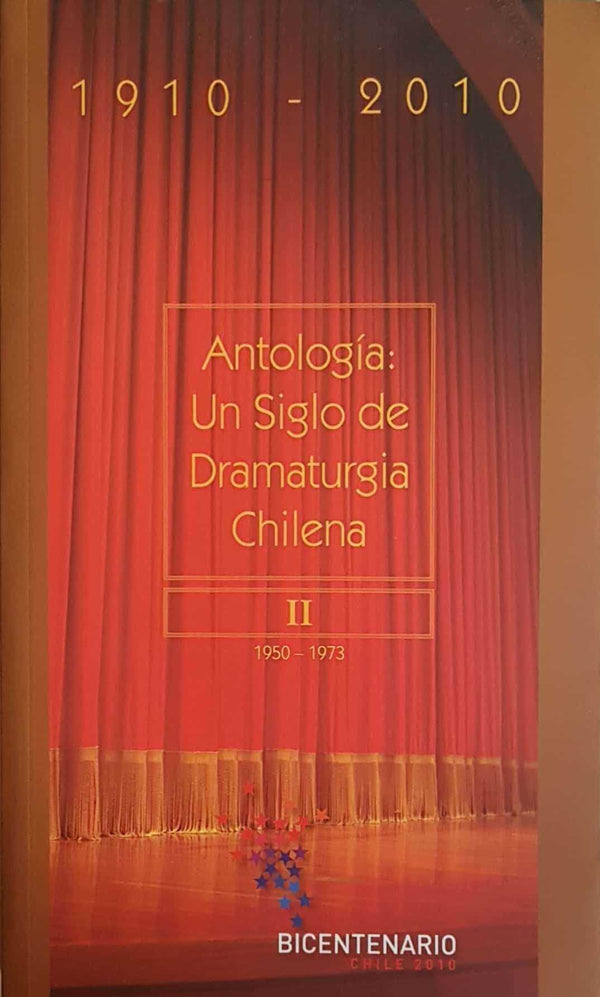 Antología: Un siglo de dramaturgia chilena. Tomo II