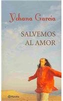 Salvemos al amor