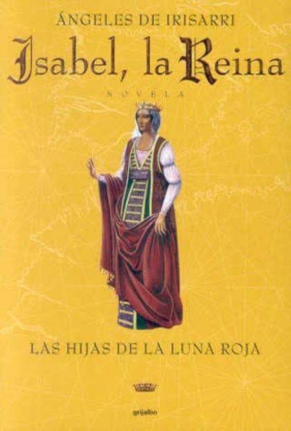 Isabel, La Reina: Las Hijas De La Luna Roja