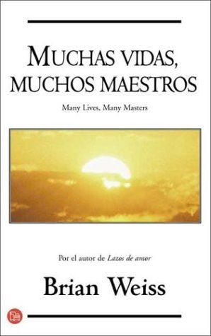 Muchas Vidas Muchos Maestros (Spanish Edition)