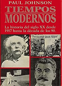 Tiempos modernos. La historia del siglo XX desde 1917 hasta la década de los 90