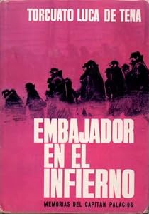 Embajador en el infierno: memorias del capitán Palacios