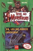Todos mis monstruos ¡Eh, los del barco fantasma!