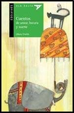 Cuentos de amor, locura y suerte