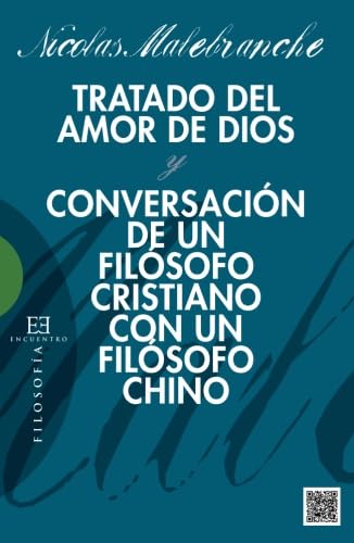 Tratado Del Amor De Dios: Y conversación de un filósofo cristiano y un filósofo chino