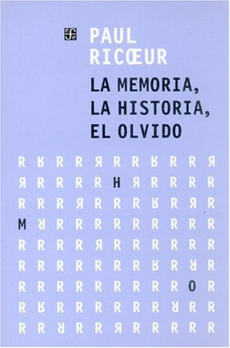 La memoria, la historia, el olvido