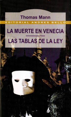 La muerte en Venecia / Las tablas de la ley