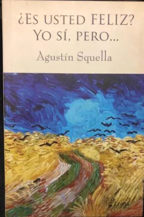 ¿Es Usted Feliz? Yo Si, Pero,,,