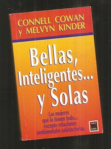Bellas, Inteligentes y Solas (Spanish Edition)