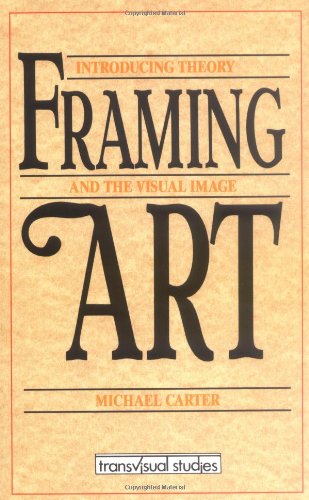 Framing Art: Introducing Theory and the Visual Image