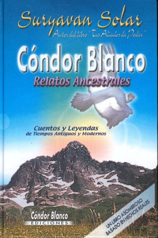Condor Blanco- relatos ancestrales