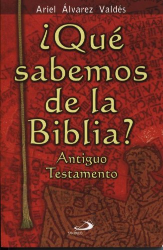 Que Sabemos de La Biblia? - Antiguo Testamento