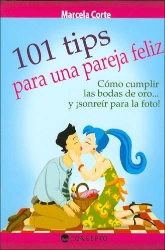101 TIPS PARA UNA PAREJA FELIZ