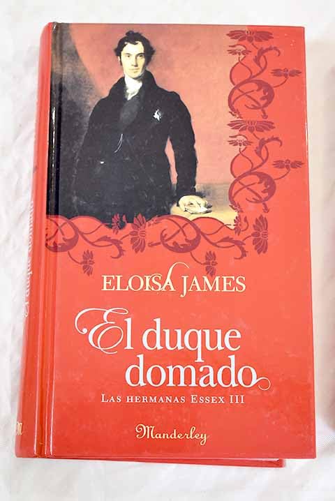 El duque domado (las hermanas essex, III)