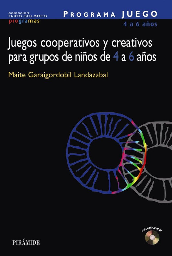 PROGRAMA JUEGO. Juegos cooperativos y creativos para grupos de niños de 4 a 6 años (Spanish Edition)