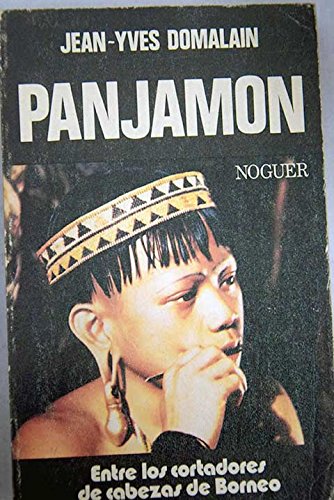 Panjamon. Entre los cortadores de cabezas de Borneo