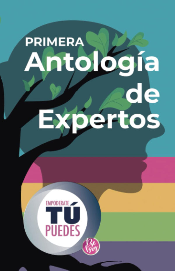 Antología de Expertos - Empodérate, Tú Puedes
