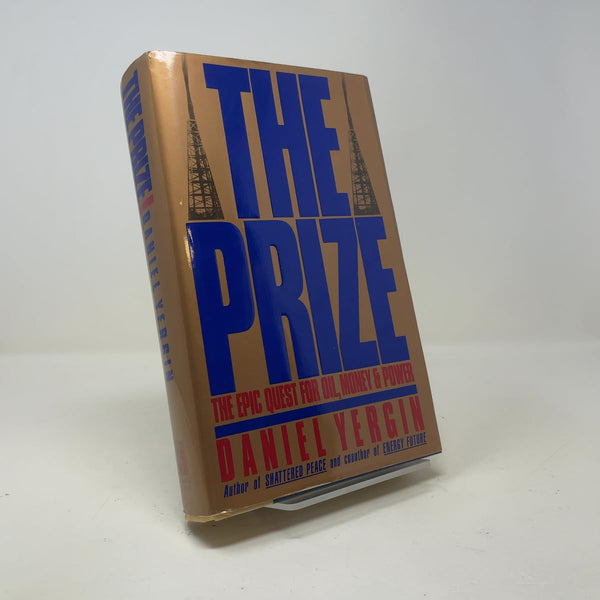 The Prize: The Epic Quest for Oil, Money and Power