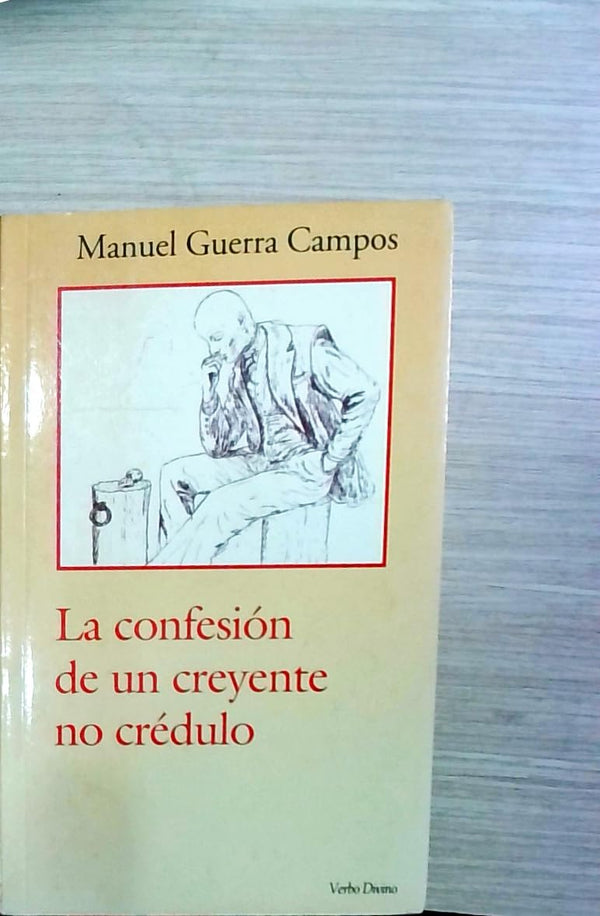 La confesión de un creyente no crédulo