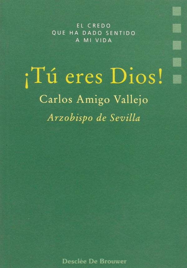 Tu eres Dios!