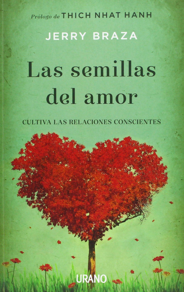 Las semillas del amor: Cultiva tus relaciones de forma consciente