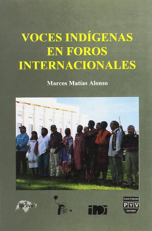 Voces indígenas en foros internacionales (Spanish Edition)