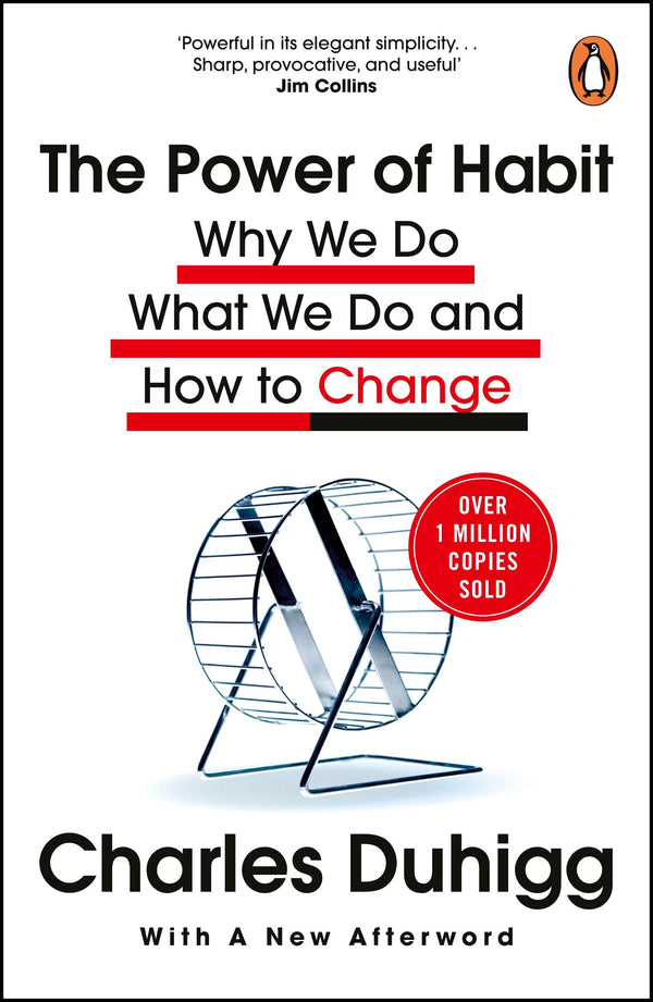 The Power of Habit: Why We Do What We Do and How to Change
