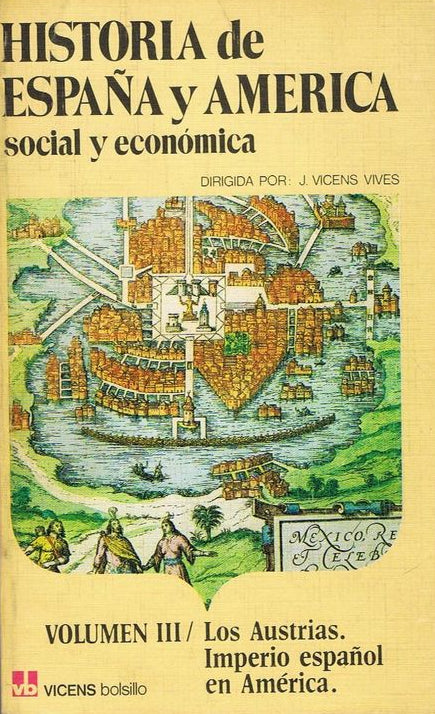Historia De España Y América: Social Y Económica