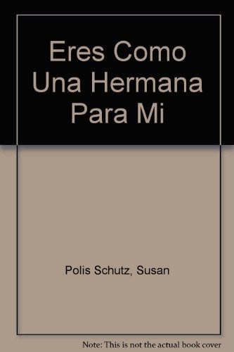 Eres Como Una Hermana Para Mi