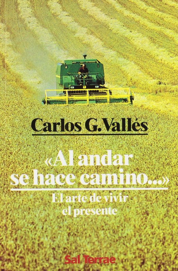 Al andar se hace camino... El arte de vivir el presente