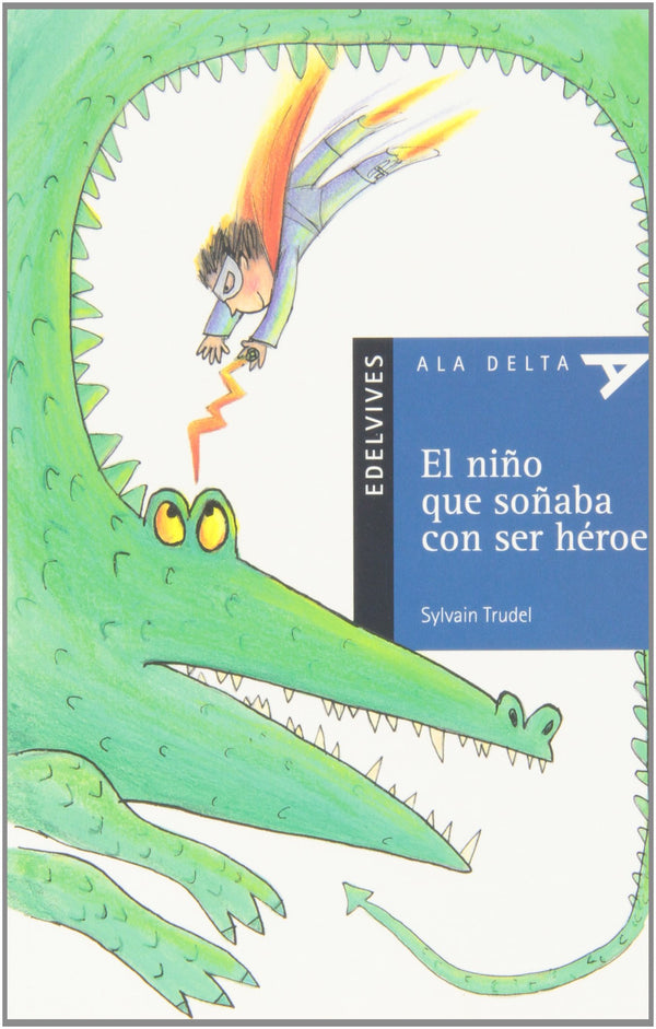 El niño que soñaba con ser héroe