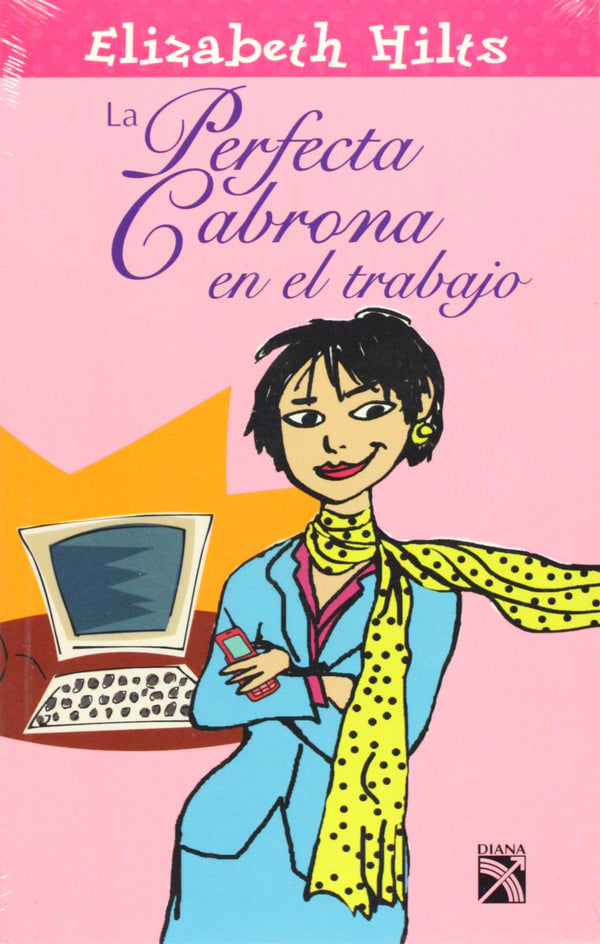 La perfecta cabrona en el trabajo