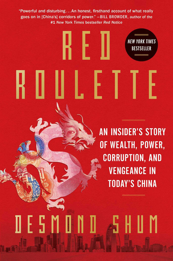 Red Roulette: An Insider's Story of Wealth, Power, Corruption, and Vengeance in Today's China