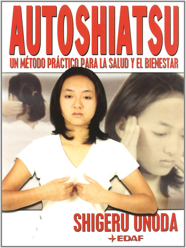 Atoshiatsu: Un método práctico para la salud y el bienestar (Spanish Edition)