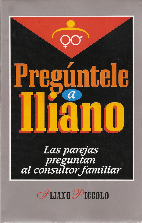 Preguntele a Iliano, Las Parejas Preguntan al Consultor Familiar