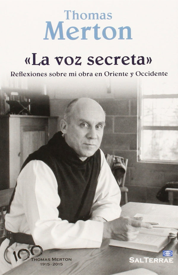 La voz secreta: Reflexiones sobre mi obra en Oriente y Occidente