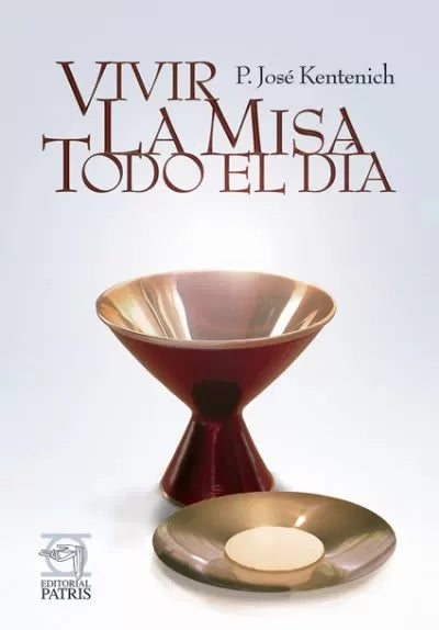 Vivir la Misa todo el día