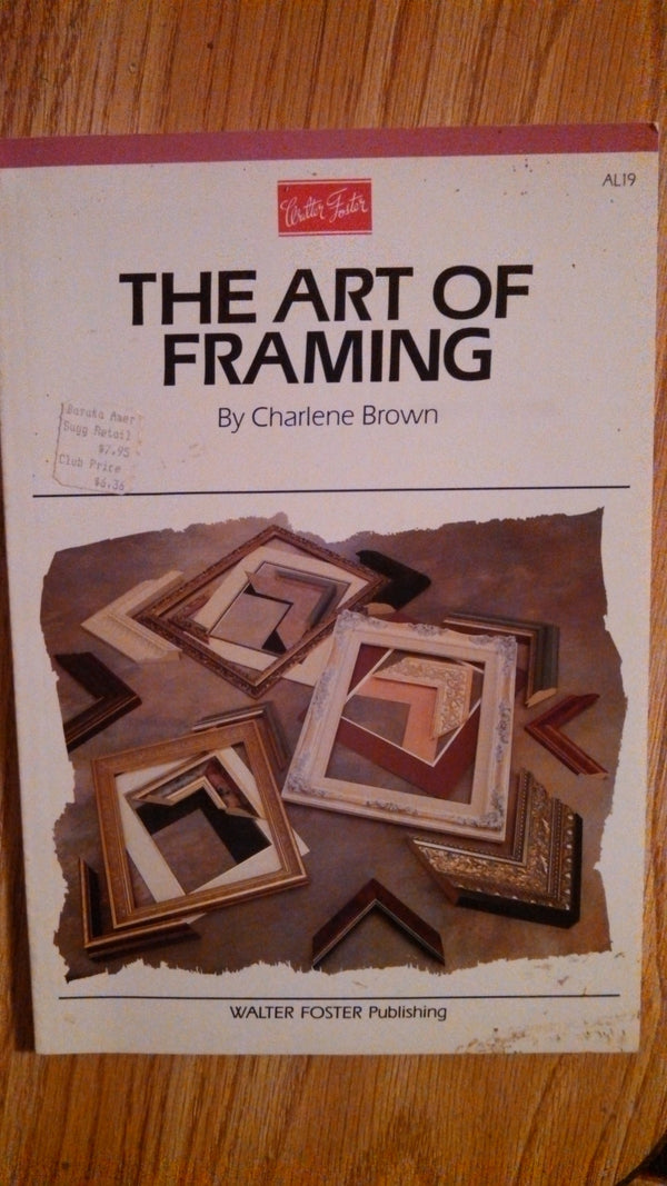 The Art of Framing (Artist's Library Series)