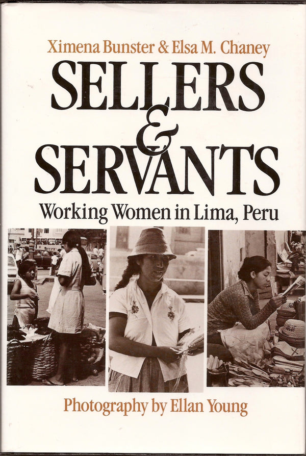 Sellers & Servants: Working Women in Lima, Peru