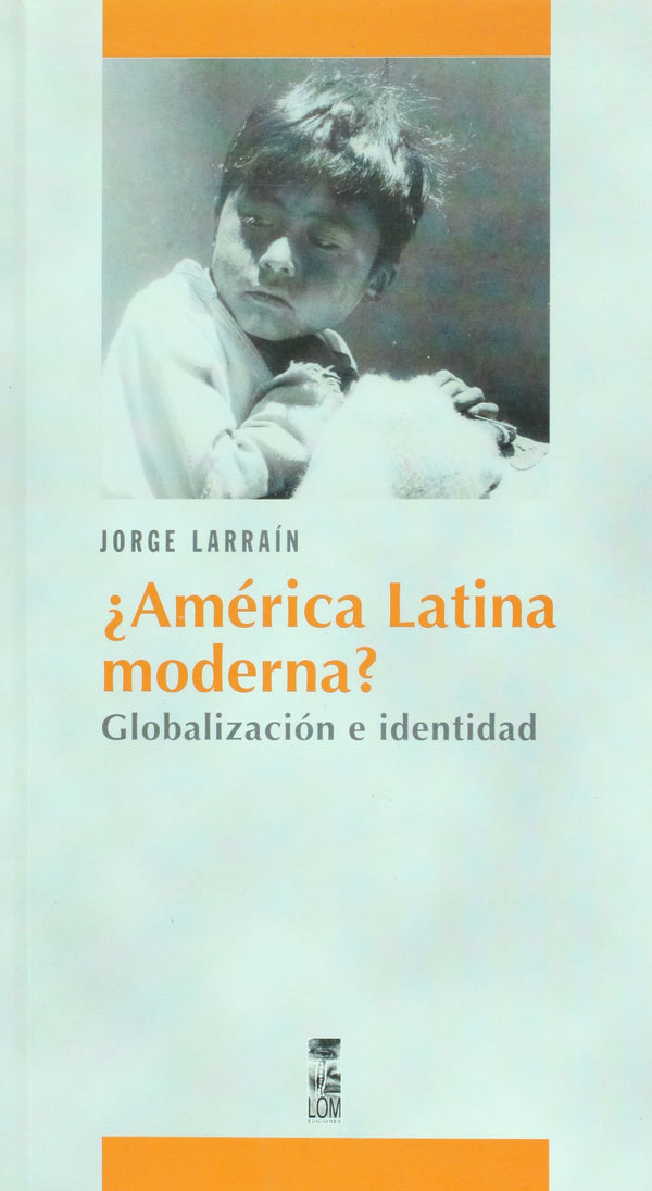 America Latina, moderna? Globalizacion e identidad