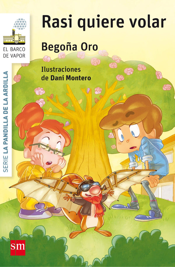 Rasi quiere volar. La pandilla de la ardilla, n.º 7