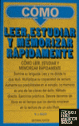 Cómo leer, estudiar y memorizar rápidamente