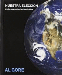 NUESTRA ELECCION un plan para resolver la crisis climatica