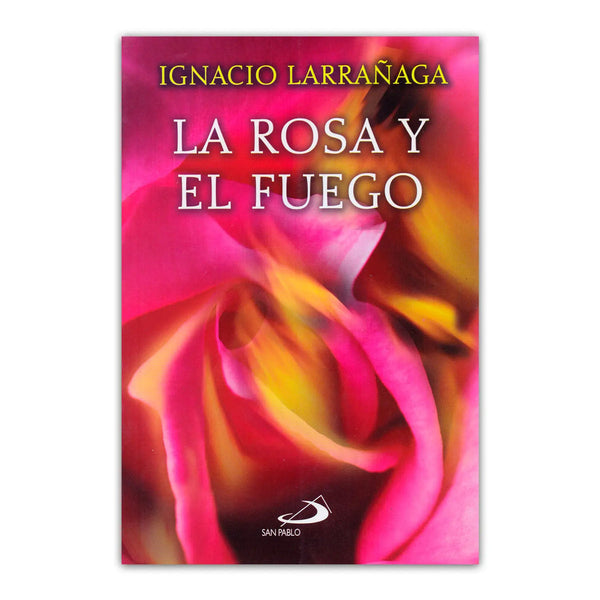 La Rosa y El Fuego
