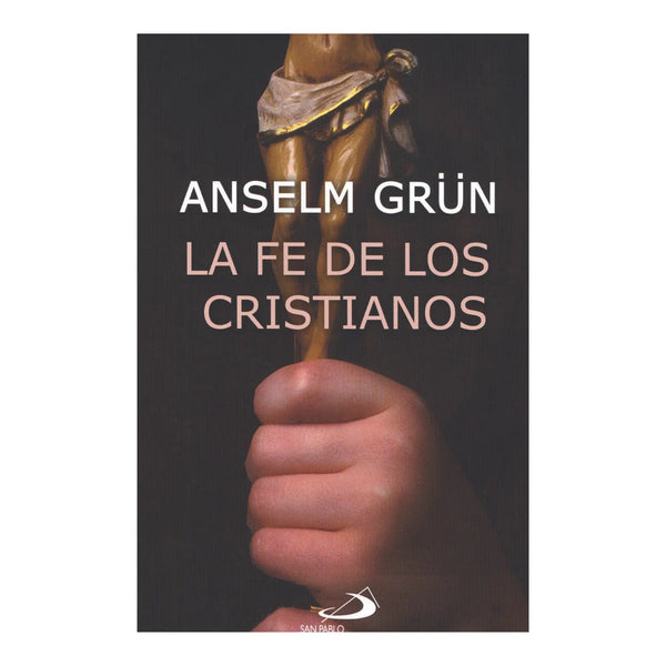 La Fe De Los Cristianos