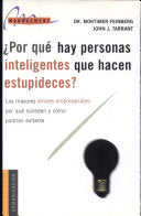 Por qué hay personas inteligentes que hacen estupideces?