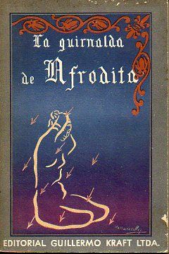 La guirnalda de Afrodita. Colección de epigramas amorosos de la Antología Griega
