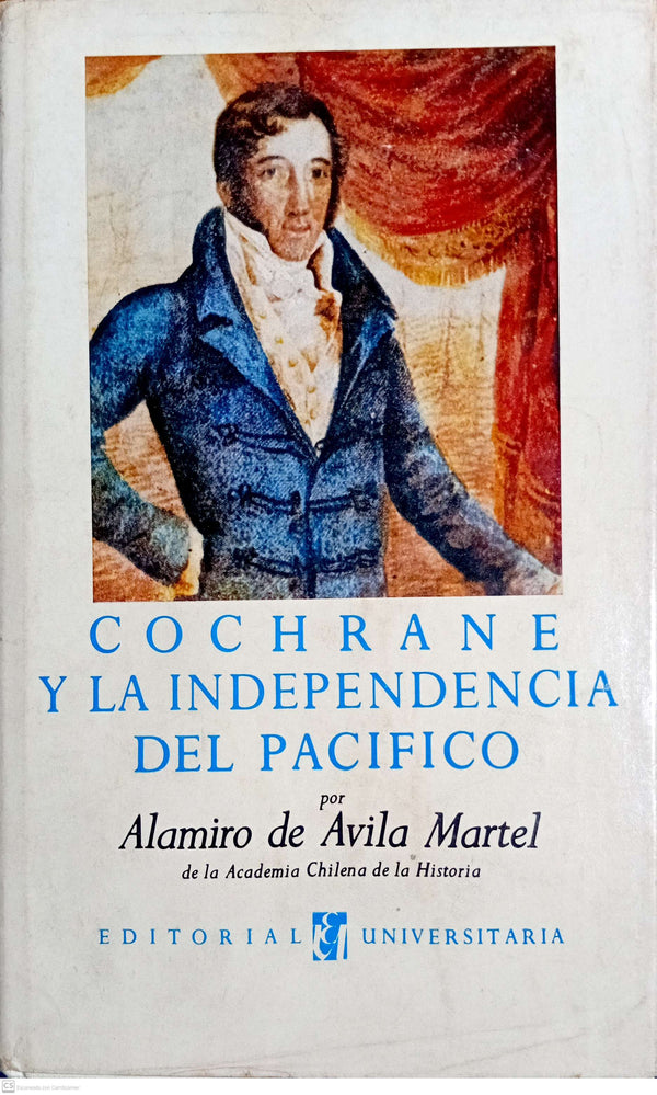 COCHRANE Y LA INDEPEDENCIA DEL PACÍFICO