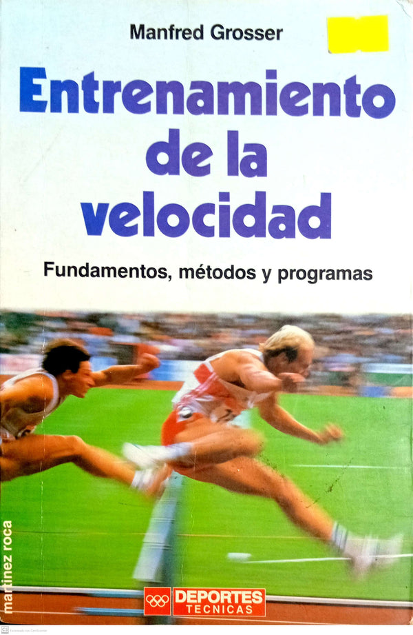 Entrenamiento De La Velocidad - Fundamentos Y Programas
